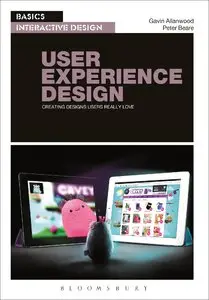 Basics Interactive Design: User Experience Design: Creating designs users really love