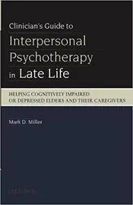 Clinician's Guide To Interpersonal Psychotherapy In Late Life