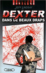 Dexter dans de beaux draps - Jeff Lindsay