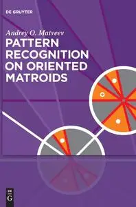 Pattern Recognition on Oriented Matroids