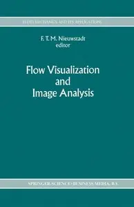"Flow Visualization and Image Analysis" ed. by Frans T. M. Nieuwstadt