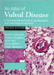 An Atlas of Vulval Diseases: A Combined Dermatological, Gynaecological and Venereological Approach