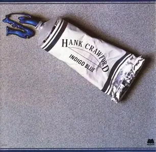 Hank Crawford - Indigo Blue (1983) [Reissue 1991]