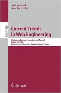 Current Trends in Web Engineering: Workshops, Doctoral Symposium, and Tutorials, Held at ICWE 2011