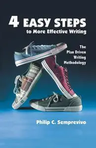 «4 Easy Steps to More Effective Writing» by Philip C.Semprevivo