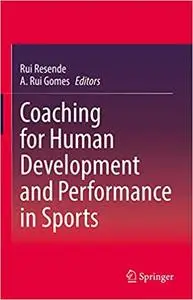 Coaching for Human Development and Performance in Sports