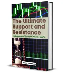 The Ultimate Support and Resistance Techniques used by Forex Experts