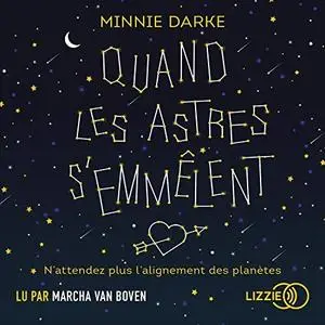 Minnie Darke, "Quand les astres s'emmêlent"