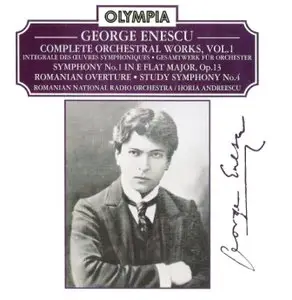 George Enescu - Complete orchestral works, Vol.1 (Horia Andreescu - Romanian National Radio Orchestra)