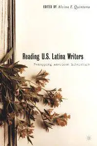 A. Quintana, "Reading U.S. Latina Writers: Remapping American Literature"
