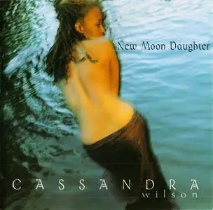 Cassandra Wilson - New Moon Daughter (1995)