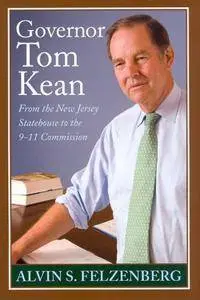 Governor Tom Kean: From the New Jersey Statehouse to the 911 Commission