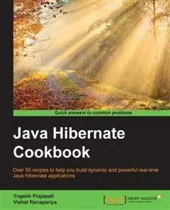 «Java Hibernate Cookbook» by Yogesh Prajapati