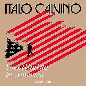 «Un ottimista in America? 1959-1960» by Italo Calvino