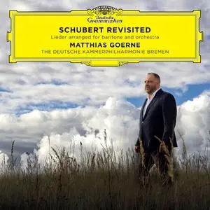 Matthias Goerne - Schubert Revisited: Lieder Arranged for Baritone and Orchestra (2023)