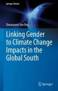 Linking Gender to Climate Change Impacts in the Global South