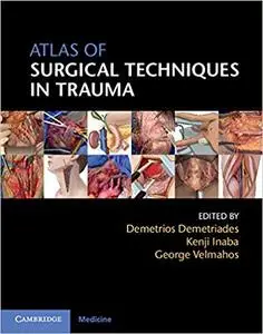 Atlas of Surgical Techniques in Trauma