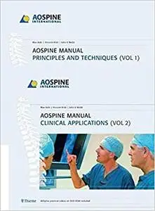AoSpine Manual: Principles and Techniques, Clinical Applications (Repost)