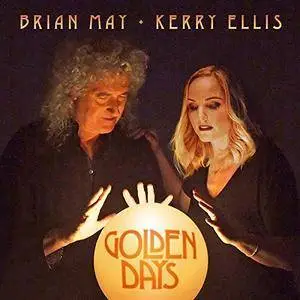 Brian May + Kerry Ellis - Golden Days (2017)