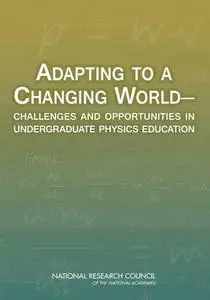 Adapting to a Changing World--Challenges and Opportunities in Undergraduate Physics Education (Repost)