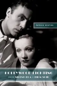 Hollywood Hollywood Lighting from the Silent Era to Film Noir (repost)