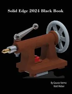Solid Edge 2024 Black Book, 5th Edition