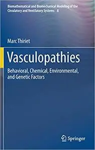 Vasculopathies: Behavioral, Chemical, Environmental, and Genetic Factors