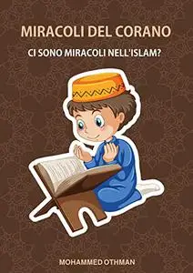 Miracoli del Corano: Ci sono miracoli nell'Islam?