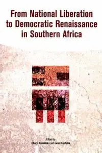 FROM NATIONAL LIBERATION TO DEMOCRATIC RENAISSANCE IN SOUTHERN AFRICA