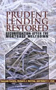 Prudent Lending Restored: Securitization After the Mortgage Meltdown