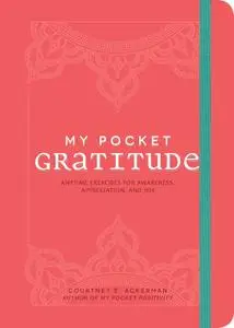 My Pocket Gratitude: Anytime Exercises for Awareness, Appreciation, and Joy (My Pocket)