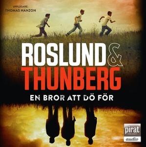 «En bror att dö för» by Roslund & Thunberg,Anders Roslund,Stefan Thunberg