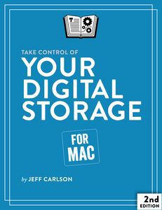 Take Control of Your Digital Storage, 2nd Edition