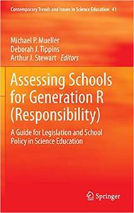 Assessing Schools for Generation R (Responsibility): A Guide for Legislation and School Policy in Science Education (Con