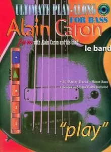 Ultimate Play-Along for Bass: Jam With Alain Caron and His Band (Play)