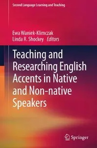 Teaching and Researching English Accents in Native and Non-native Speakers (repost)
