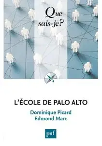 Marc Edmond, Dominique Picard, "L'école de Palo Alto"