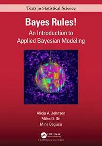 Bayes Rules!: An Introduction to Applied Bayesian Modeling