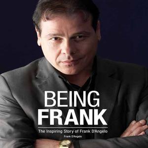 «Being Frank» by Frank D’Angelo