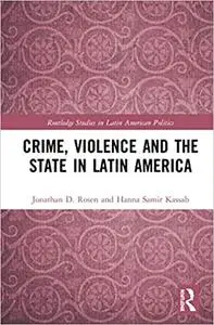 Crime, Violence and the State in Latin America