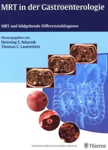 MRT in der Gastroenterologie: MRT und bildgebende Differenzialdiagnose (repost)