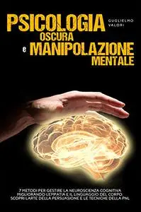 Psicologia Oscura e Manipolazione Mentale