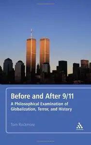 Before and After 9/11: A Philosophical Examination of Globalization, Terror, and History (repost)