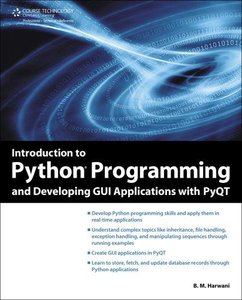 Introduction to Python Programming and Developing GUI Applications with PyQT (Repost)