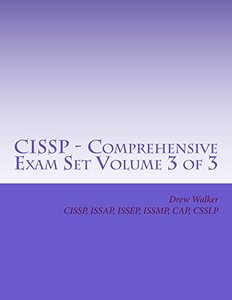 CISSP - Comprehensive Exam Set: Volume 3 of 3