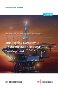 Engineering Economy in Upstream Oil & Gas Field Development
