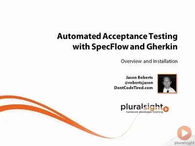 Pluralsight - Automated Acceptance Testing with SpecFlow and Gherkin