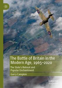 The Battle of Britain in the Modern Age, 1965–2020: The State’s Retreat and Popular Enchantment