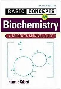 Basic Concepts in Biochemistry: A Student's Survival Guide (2nd edition) [Repost]