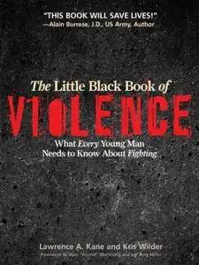 The Little Black Book of Violence: What Every Young Man Needs to Know About Fighting (Repost)